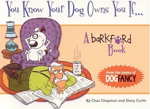 Stock image for You Know Your Dog Owns You If.: A Barkford Book for sale by ThriftBooks-Atlanta