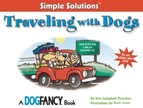 Stock image for Traveling With Dogs: By Car, Plane And Boat (Simple Solutions Series) for sale by Wonder Book