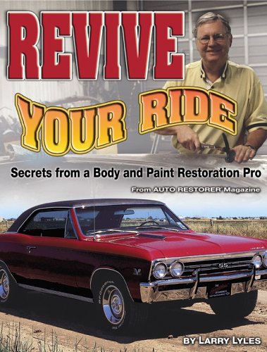 Stock image for Revive Your Ride: Secrets from a Body And Paint Restoration Pro for sale by Books Unplugged