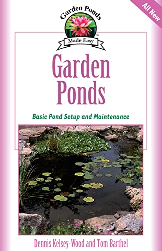 Imagen de archivo de Garden Ponds: Basic Pond Setup and Maintenance (CompanionHouse Books) A Guide to Choosing a Location, Drawing Up Blueprints, Digging and Shaping, Selecting Plants, and More (Garden Ponds Made Easy) a la venta por SecondSale