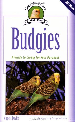 Stock image for Budgies: A Guide To Caring for Your Parakeet (Complete Care Made Easy) for sale by Wonder Book
