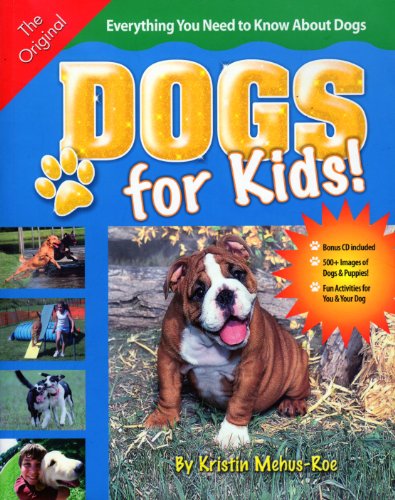 Stock image for Dogs for Kids!: Everything You Need to Know about Dogs [With CD] for sale by ThriftBooks-Dallas