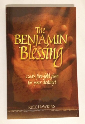 Stock image for The Benjamin Blessing: God's Five-Fold Plan for Your Destiny for sale by ThriftBooks-Atlanta