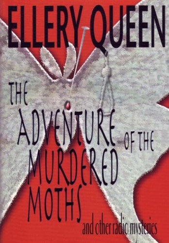 Stock image for The Adventure of the Murdered Moths and Other Radio Mysteries for sale by MLC Books