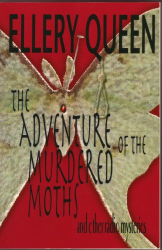 Stock image for The Adventure of the Murdered Moths and Other Radio Mysteries for sale by MURDER BY THE BOOK