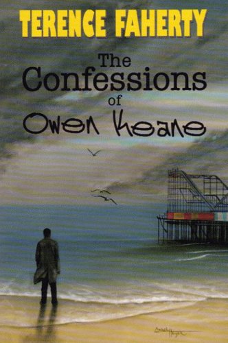 Imagen de archivo de THE CONFESSIONS OF OWEN KEANE a la venta por MURDER BY THE BOOK