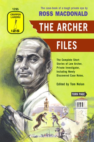 Beispielbild fr The Archer Files, The Complete Short Stories of Lew Archer, Private Investigator Including Newly Discovered Case Notes zum Verkauf von St Vincent de Paul of Lane County