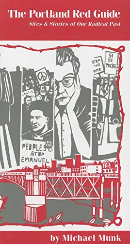 

The Portland Red Guide: Sites & Stories of Our Radical Past