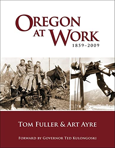 Stock image for Oregon at Work: 1859-2009 for sale by -OnTimeBooks-