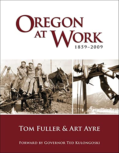 Stock image for Oregon at Work : 1859-2009 for sale by Better World Books: West