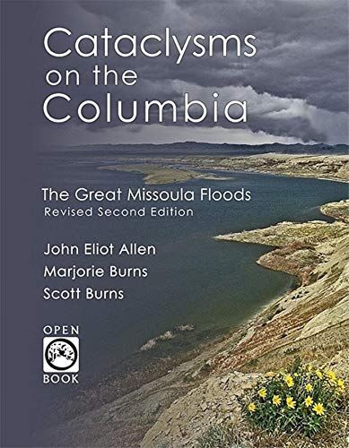 Beispielbild fr Cataclysms on the Columbia: The Great Missoula Floods (OpenBook) zum Verkauf von KuleliBooks