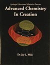 Beispielbild fr Apologia Advanced Chemistry in Creation Kit (Wile) zum Verkauf von Ergodebooks