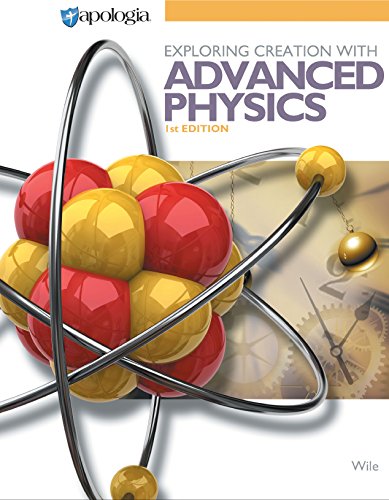 Beispielbild fr Exploring Creation with Advanced Physics zum Verkauf von Save With Sam