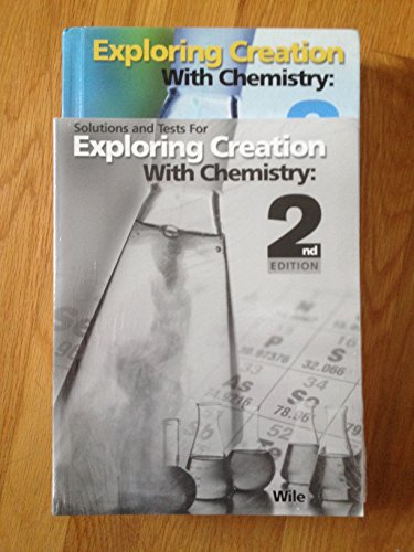 Stock image for Exploring Creation With Chemistry Full Set with Solutions and Tests for sale by Wrigley Books