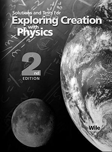 Beispielbild fr Solutions and Tests for Exploring Creation with Physics 2nd Edition zum Verkauf von Save With Sam