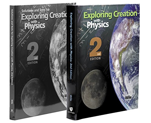 Stock image for Exploring Creation with Physics w/ Tests/Solutions Bundle for sale by Wrigley Books