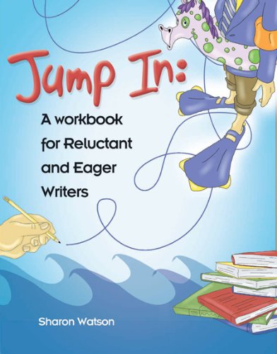 Beispielbild fr Jump In: A Workbook for Reluctant and Eager Writers zum Verkauf von ThriftBooks-Atlanta