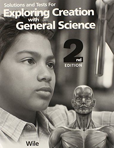 Beispielbild fr Solutions and Tests for Exploring Creation with General Science, 2nd Edition zum Verkauf von WorldofBooks