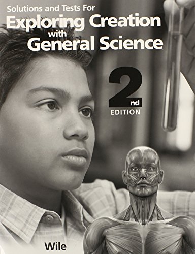 Stock image for Exploring Creation with General Scienc 2nd Edition : Solutions and Tests Manual for sale by Better World Books: West