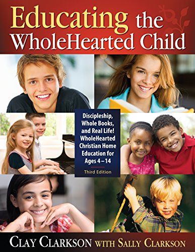 Imagen de archivo de Educating the WholeHearted Child a la venta por Goodwill