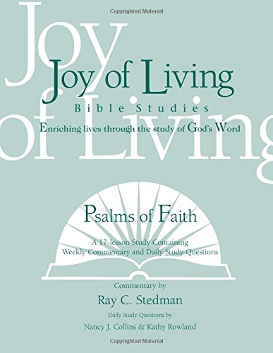 Beispielbild fr Psalms of Faith (Joy of Living Bible Studies) by Ray C. Stedman (2001-04-01) zum Verkauf von HPB-Red