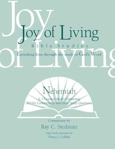 Stock image for Nehemiah (Joy of Living Bible Studies) by Ray C. Stedman (2002-05-01) for sale by SecondSale