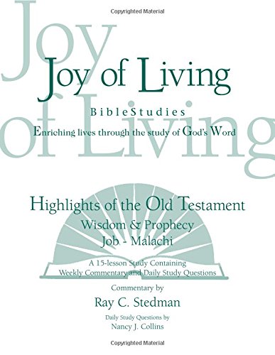 9781932017632: Highlights of the Old Testament, Wisdom & Prophecy (Job - Malachi) (Joy of Living Bible Studies)