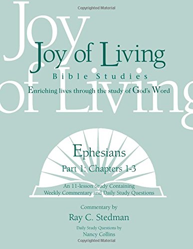 Beispielbild fr Ephesians Part 1 (Joy of Living Bible Studies) zum Verkauf von GF Books, Inc.
