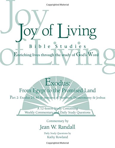 Beispielbild fr Exodus: From Egypt to the Promised Land, Part 2 (Joy of Living Bible Studies) zum Verkauf von GF Books, Inc.