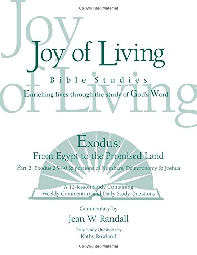 Stock image for Exodus: From Egypt to the Promised Land, Part 2 (Joy of Living Bible Studies) for sale by GF Books, Inc.