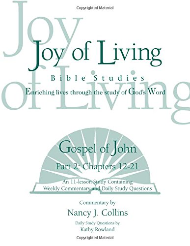 9781932017793: Gospel of John Part 2 (Joy of Living Bible Studies)