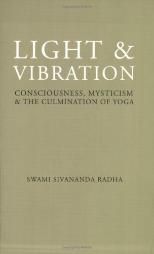 9781932018158: Light and Vibration: Consciousness Mysticism & the Culmination of Yoga