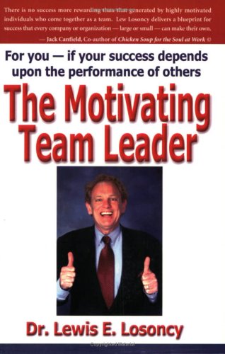 Stock image for The Motivating Team Leader for sale by Better World Books: West