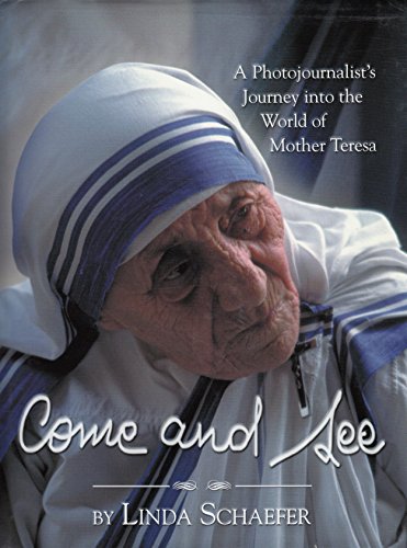 Stock image for Come and See: A Photojournalist's Journey into the World of Mother Teresa for sale by Gulf Coast Books