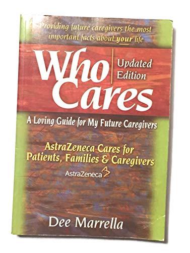 Beispielbild fr Who Cares: A Loving Guide for My Future Caregivers zum Verkauf von Wonder Book