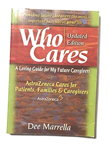 Stock image for Who Cares: A Loving Guide for My Future Caregivers for sale by Wonder Book