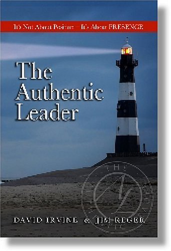 9781932021196: The Authentic Leader: It's About Presence, Not Position