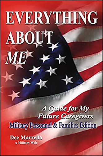 9781932021622: Everything About Me: A Guide for My Future Caregivers: Military Personnal & Families Edition