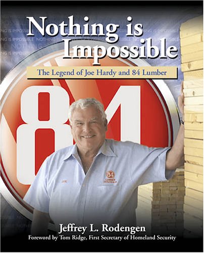 9781932022070: Nothing Is Impossible: The Legend of Joe Hardy and 84 Lumber