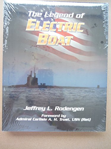 Beispielbild fr The Legend of Electric Boat zum Verkauf von SecondSale