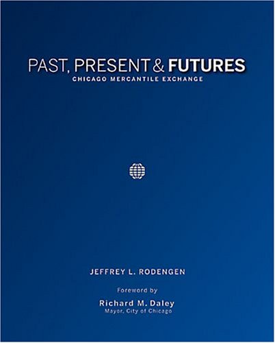 Imagen de archivo de Past, Present Futures: Chicago Mercantile Exchange a la venta por Goodwill