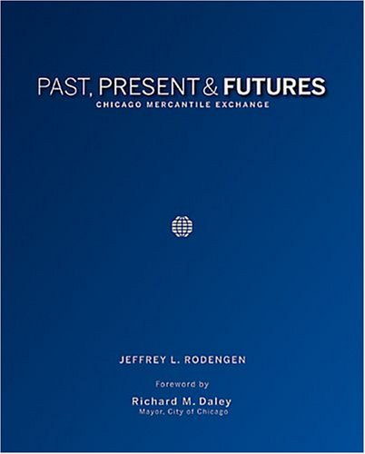 9781932022223: Past, Present & Futures: Chicago Mercantile Exchange