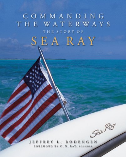 Stock image for Commanding the Waterways: The Story of Sea Ray for sale by Goodwill of Colorado