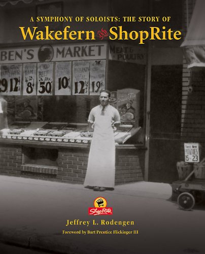 Imagen de archivo de A Symphony of Soloists: The Story of Wakefern and ShopRite a la venta por ZBK Books