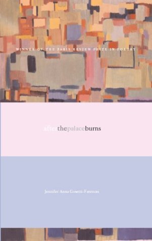 Stock image for After the Palace Burns: Poems (Paris Review Prize in Poetry Series) for sale by SecondSale