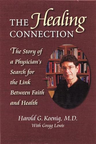 Stock image for Healing Connection: Story Of Physicians Search For Link Between Faith & Hea for sale by Wonder Book