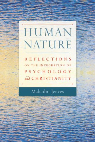Imagen de archivo de Human Nature: Reflections on the Integration of Psychology and Christianity a la venta por SecondSale