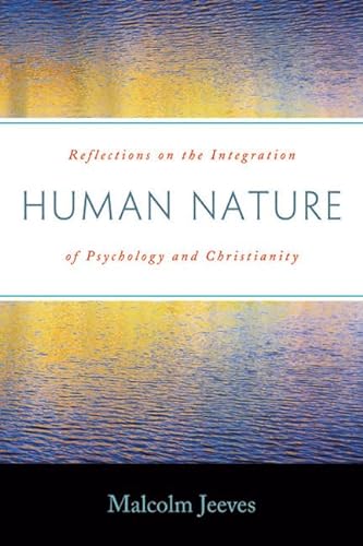 9781932031966: Human Nature: Reflections on the Integration of Psychology and Christianity