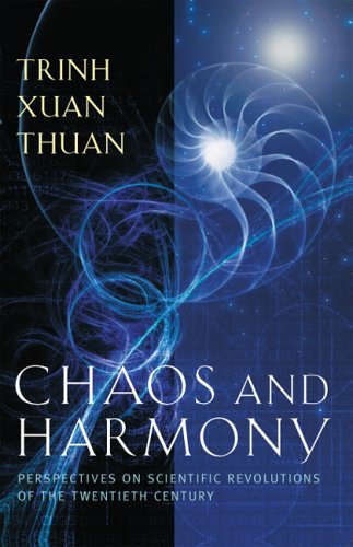 Chaos and Harmony: Perspectives on Scientific Revolutions of the Twentieth Century (9781932031973) by Thuan, Trinh Xuan