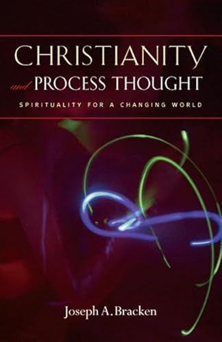 Stock image for Christianity and Process Thought : Spirituality for a Changing World for sale by Better World Books